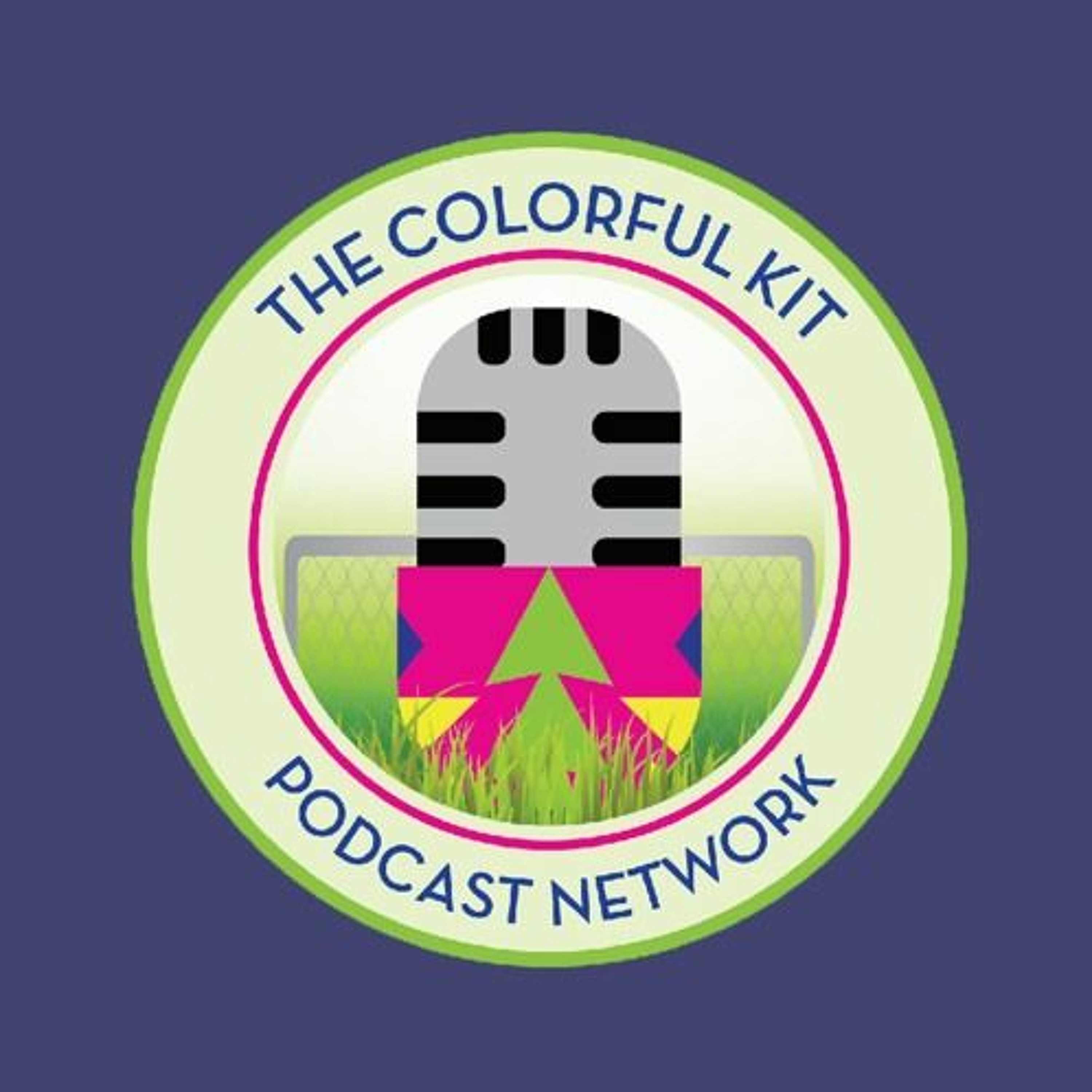 The Colorful Kit Podcast Network