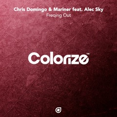 Chris Domingo & Mariner Feat. Alec Sky - Freqing Out [OUT NOW]