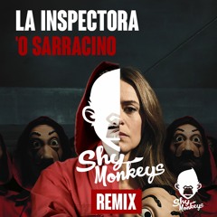 La Inspectora - 'O sarracino (ShyMonkeys Remix)