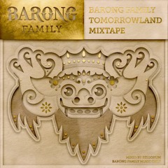 Barong Family Tomorrowland Mixtape [Mixed by Bellorum]