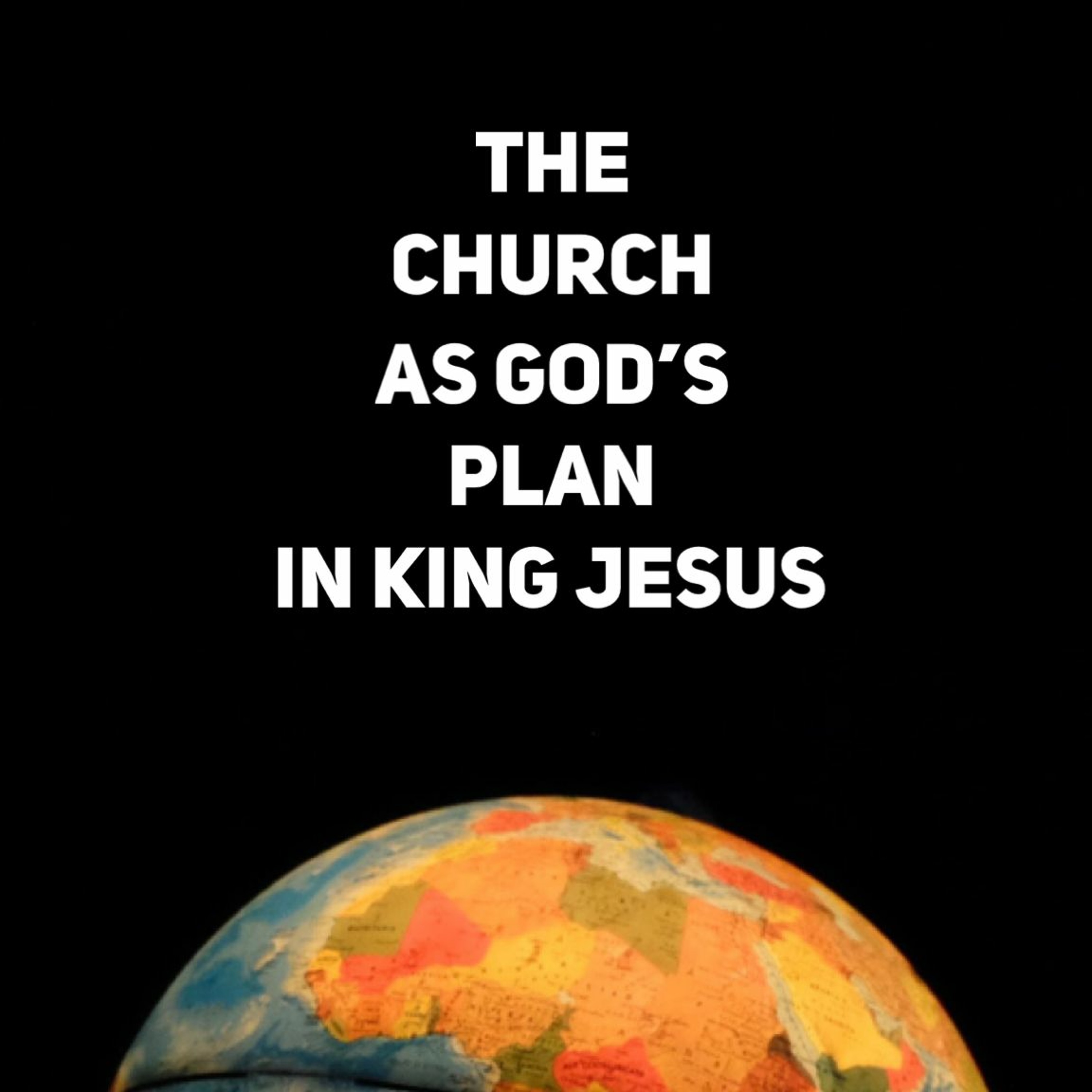 2019 07 21 The Church Who We Really Are, The Church As God's Plan In King Jesus by Rod Woods episode artwork