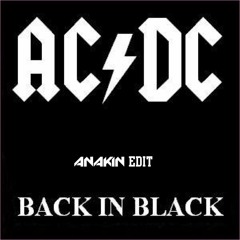 AC/DC - BACK IN BLACK (ANAKIN EDIT) [FREE DL]