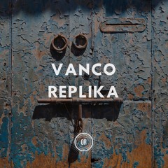 Vanco - Replika