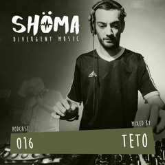 *TETO* Podcast SHOMA016
