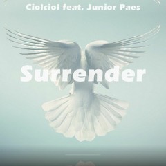 Ciolciol feat. Junior Paes - Surrender (Original Mix)