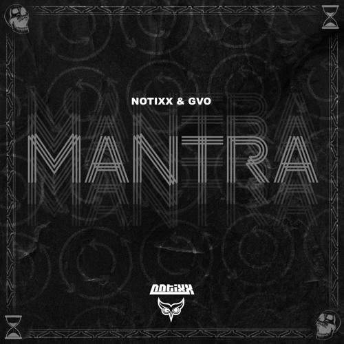 Notixx X GvO - Mantra