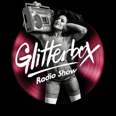 Glitterbox Radio Show 121 presented by Melvo Baptiste