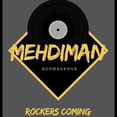 Mehdiman - Rockers Coming ( Riddim Prod. By Boombardub )