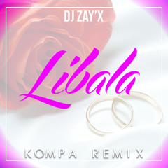 Ya levis LIBALA - Kompa remix 2019 - by Dj Zay'X