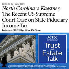 North Carolina v. Kaestner: The Recent US Supreme Court Case on State Fiduciary Income Tax
