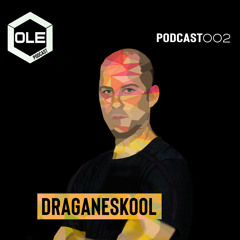 Ole Podcast 002 - Draganeskool 23.07.2019