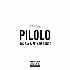 Pilolo Ft McRay & Selasie Songz (Prod. By Keezy)