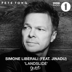**Pete Tong Radio 1 Play** Simone Liberalli (feat. Jinadu) - Landslide