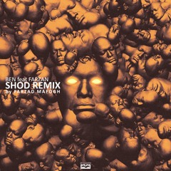 Ben & Farzan - Shod (Remix) [Prod. Mafogh]