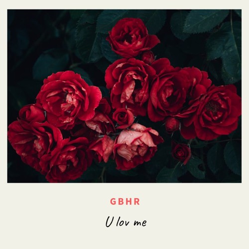 GBHR - U Lov Me(Original Mix)