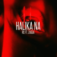 Halika Na (feat. Zagga)