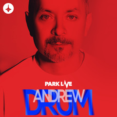 Andrew DRUM - Special Mix For Kinetika x Park Live Moscow - 2019
