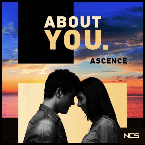 Ascence - About You [NCS Release]