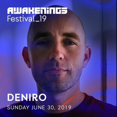 Deniro @Awakenings Festival 2019 (30-06-2019)