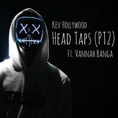 Head Taps Pt. 2 ft. Vannah Banga (Official Audio)