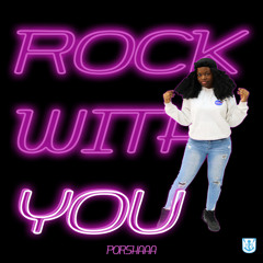 PORSHAAA - Rock With You