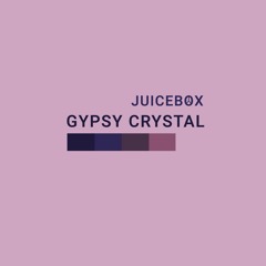 JUICEB☮X - Gypsy Crystal