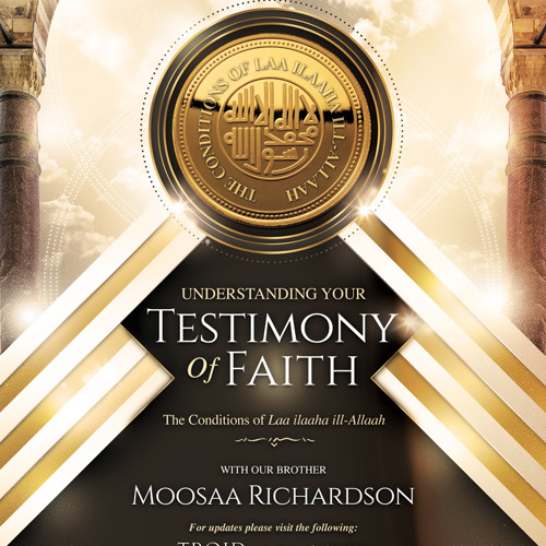 Conditions of Lā Ilāha illa-Allāh and the Shaḥādatayn (Testimony of Faith) - Mūsá Richardson