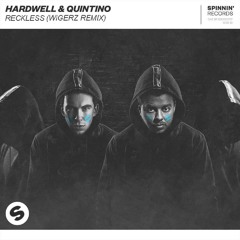 Hardwell & Quintino - Reckless (Wigerz Remix)