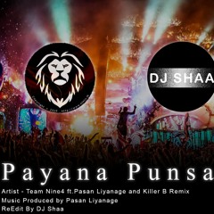 Paayana - Team Nine4 ft.Pasan Liyanage and Killer B (ReMake By DJ Shaa)