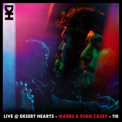 LIVE @ Desert Hearts - Marbs & Evan Casey - 110