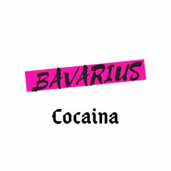 Bavarius - Cocaina