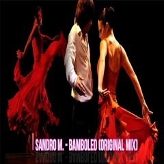 Sandro M. - Bambolero (Original Mix)