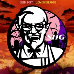 SLIM PITT & JEWISH REAPER - SHG