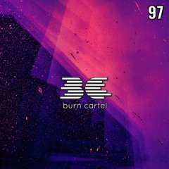 Burn Cartel Radio Episode 97