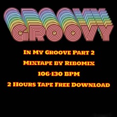 In My Groove Part 2 Mixtape by Ribomix