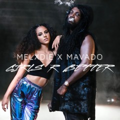 Girls R Better - Melxdie Feat. Mavado