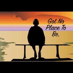 Got No Place To Be (Instrumental)