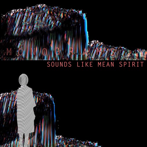 Monograms - Sounds Like Mean Spirit