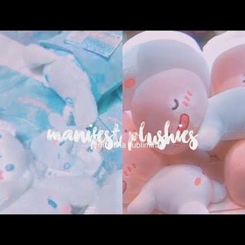 Manifest Plushies - Listen ¹ ²