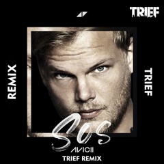 Avicii - SOS (TRIEF Remix) (Extended Mix)FREE DOWNLOAD