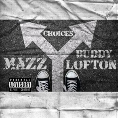 Mazz x Buddy Lofton - Choices (prod.SOLXCE)