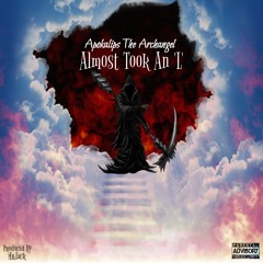 Almost Took An 'L' - Apokalips The Archangel Produced by MrJack
