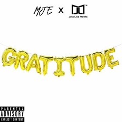 GRATITUDE- MJE -PROD.JUST LIKE MEEKS