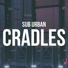 Sub Urban - Cradles Custom