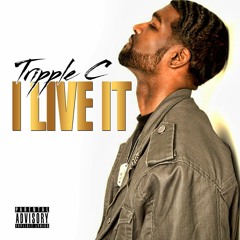 I Live It ft Waymond McKissick & Prince Mula (Prod by Traxamillion)