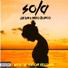 JAY3M - Sola (Feat. Miko Blanco)