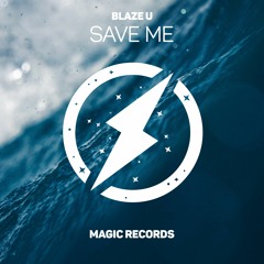 Blaze U - Save Me