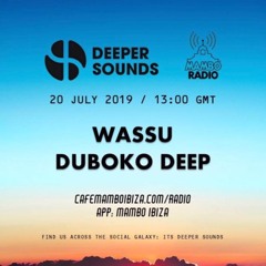 Deeper Sounds / Mambo Radio - Wassu - 20.07.19