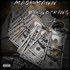 MaskMann- Knocking Us