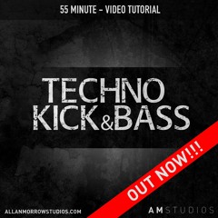 AM Studios - Techno Kick & Bass Tutorial [Sample]